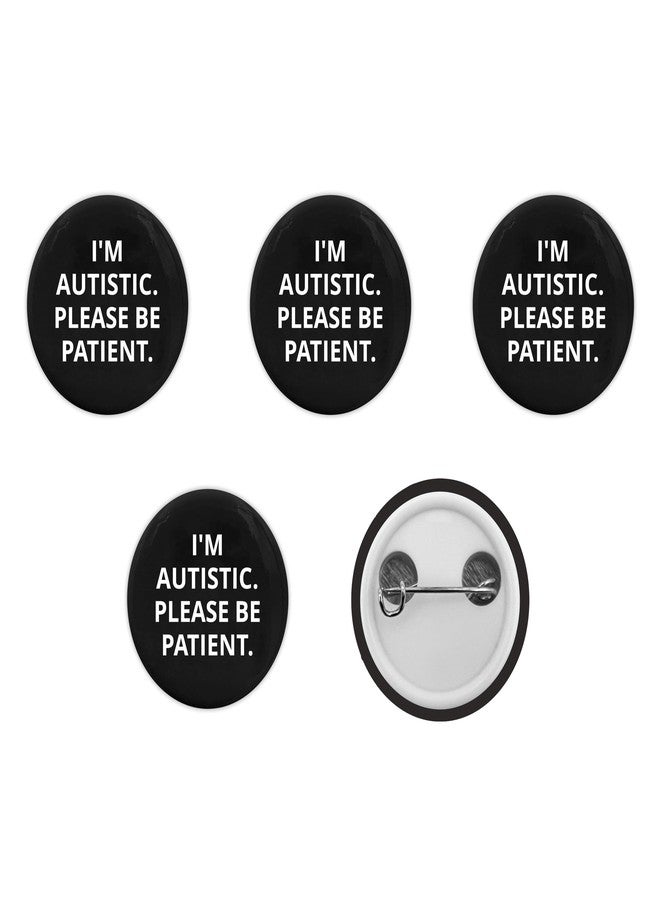 PinMaze I'm Autistic Please Be Patient Button Pin - Autism Asperger Awareness Gift Round (2.25 inch, 5 Pcs) - Image 1